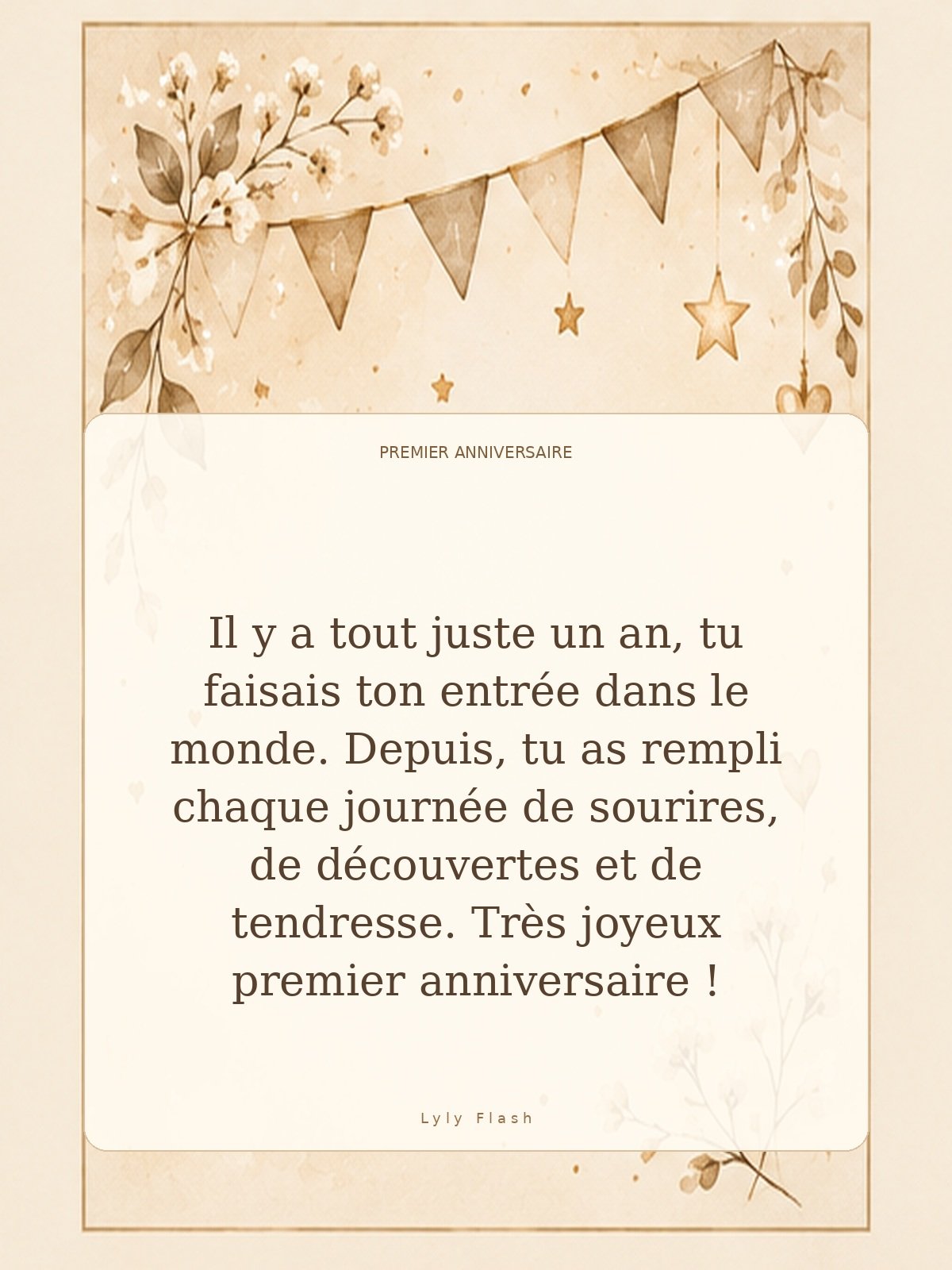 Il y a tout juste un an, tu faisais ton entrée dans le monde. Depuis, tu as rempli chaque journée de sourires, de découvertes et de tendresse. Très joyeux premier anniversaire !
