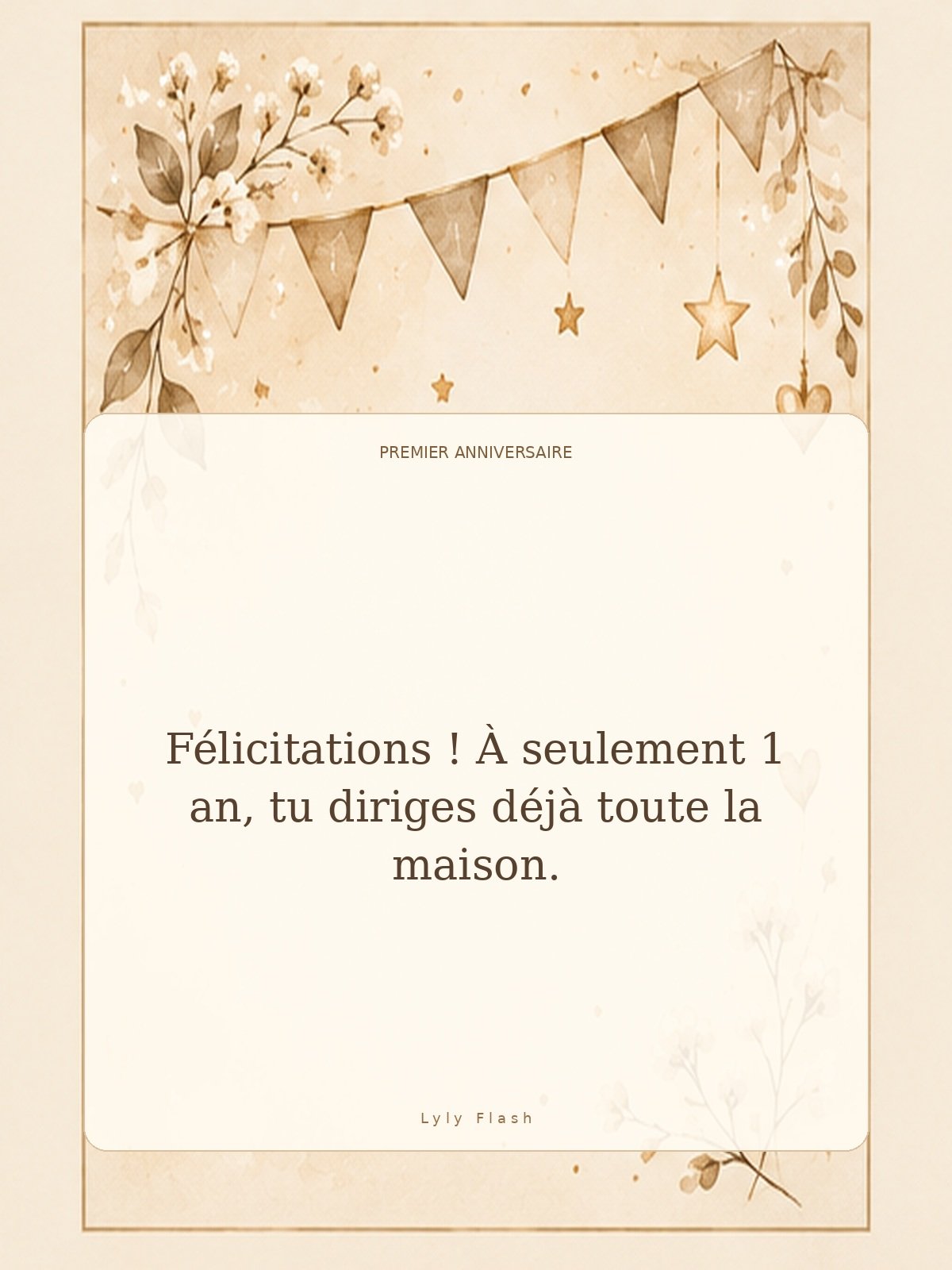 Félicitations ! À seulement 1 an, tu diriges déjà toute la maison.
