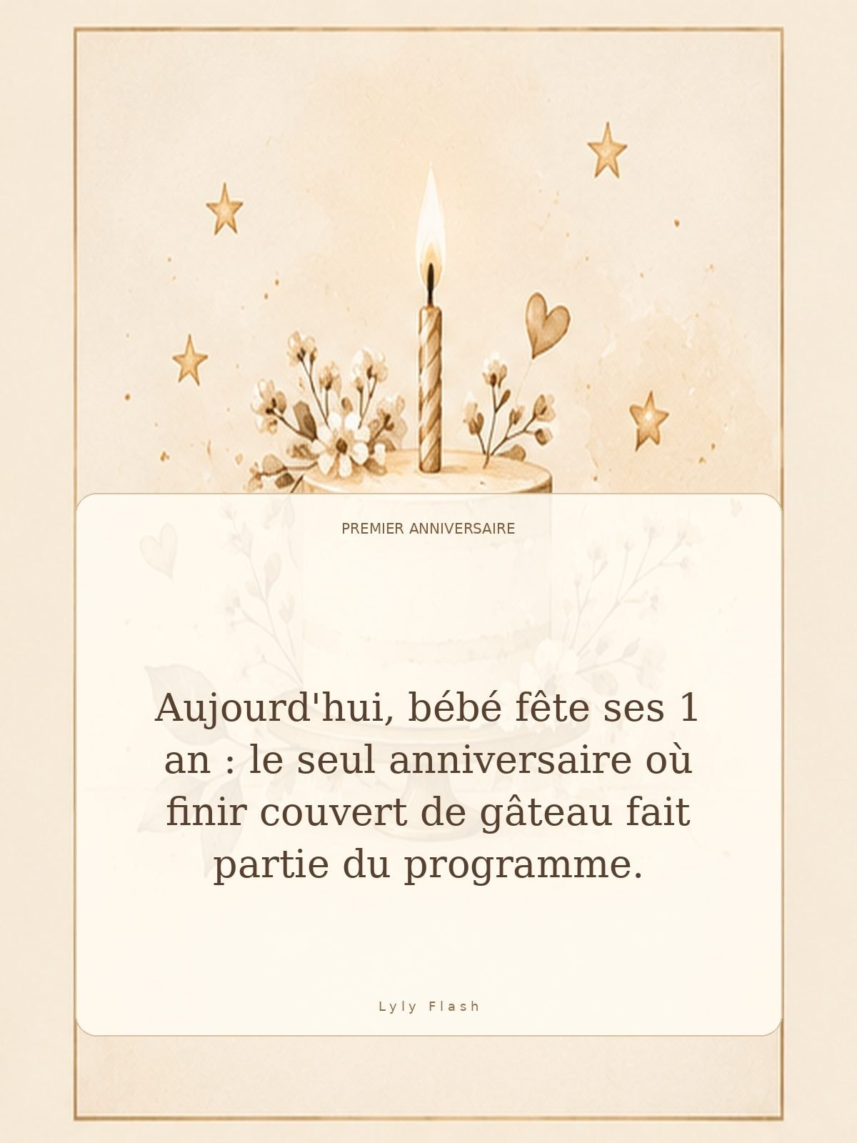 Aujourd'hui, bébé fête ses 1 an : le seul anniversaire où finir couvert de gâteau fait partie du programme.