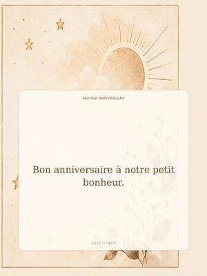 Bon anniversaire à notre petit bonheur.